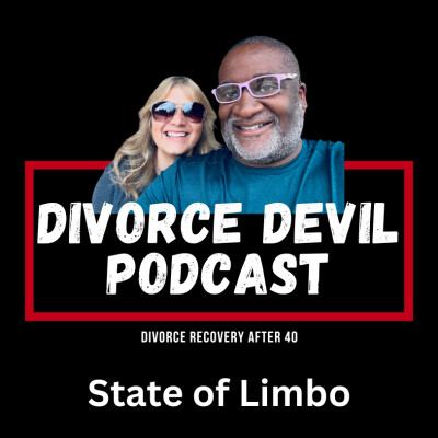 The Limbo of Divorce: Signs It’s Time to Move On  ||  Divorce Devil Podcast #214  ||  David and Rachel cover