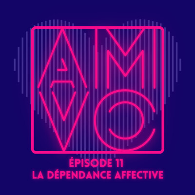 Ep 11. La dépendance affective cover