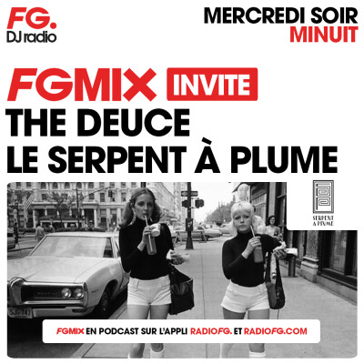 FG MIX INVITE : LE SERPENT À PLUME AVEC THE DEUCE cover