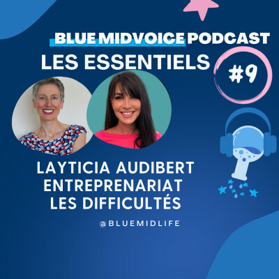 BLUE MIDVOICE ESSENTIEL 9 : LAYTICIA AUDIBERT : ENTREPRENARIAT : LES DIFFICULTES cover