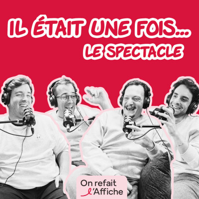 On refait l'affiche de IL ETAIT UNE FOIS... le grand spectacle familial du Théâtre de la Renaissance. cover