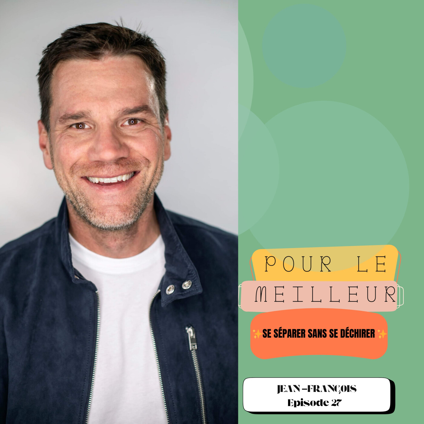 Jean-François " Se séparer sans se déchirer"