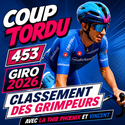 COUP TORDU 453 : GIRO 2026 ! CLASSEMENT DES GRIMPEURS cover