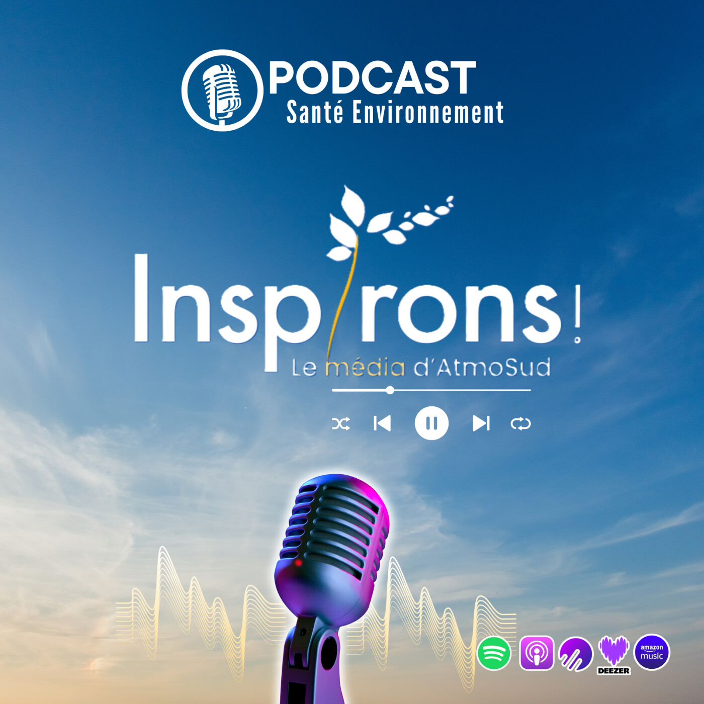 Inspirons ! le podcast en santé environnement lié à la qualité de l'air d'AtmoSud