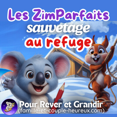 Les ZimParfaits Sauvetage au Refuge ❄️– Épisode 3 | Histoire pour s’endormir | Histoire pour dormir🌙 cover