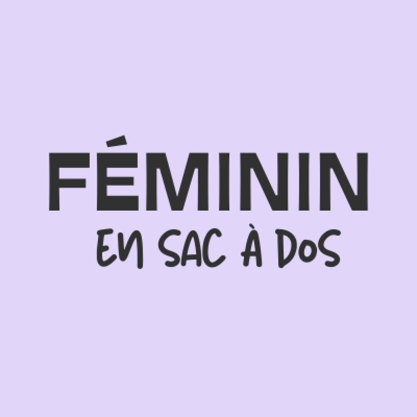 féminin en sac à dos podcast artwork