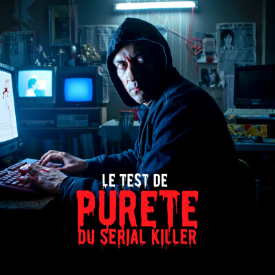 Le Test de Pureté du Serial Killer – 100 Questions Glaçantes | Podcast Horreur cover