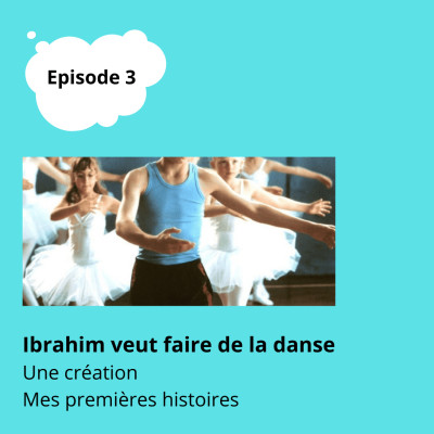 EP03 - Ibrahim veut faire de la danse cover