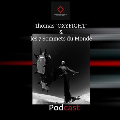Thomas et le défi “OxyFight” quand la passion dépasse les nuages , et les 7 sommets du Monde. cover