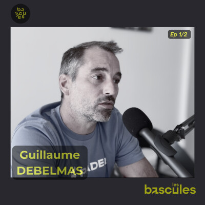 Episode 4/ PARTIE 1 - Guillaume Debelmas : "Tu n'as plus l'impression que c'est du boulot tellement que c'est du plaisir" cover