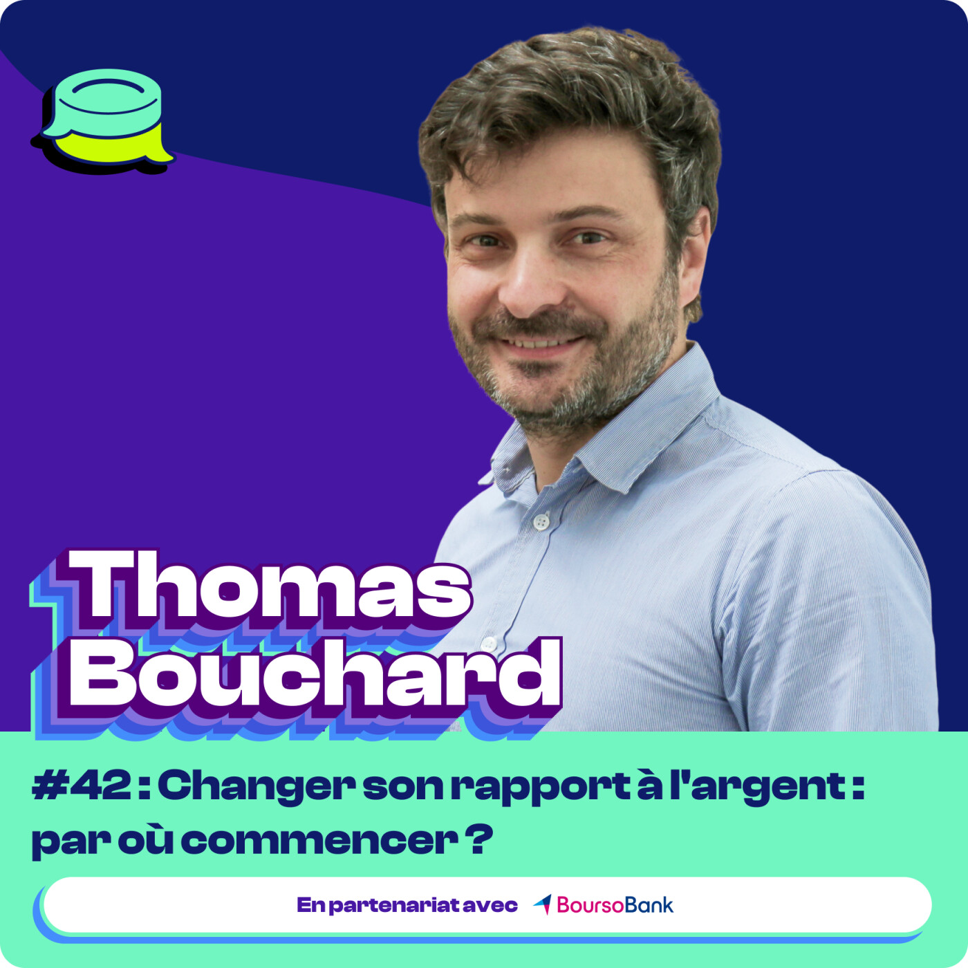 #42 - Changer son rapport à l'argent : par où commencer ? episode artwork