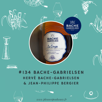 #134 Bache-Gabrielsen - Le cognac comme terrain de jeu, avec Hervé Bache-Gabrielsen & Jean-Philippe Bergier cover