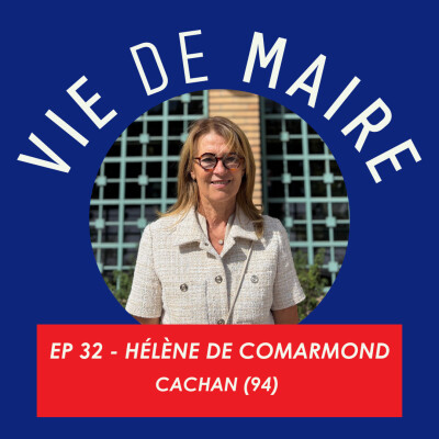 #32 - Hélène de Comarmond - De la Résistance à la Mairie, filiation d'un engagement - Cachan (94) cover