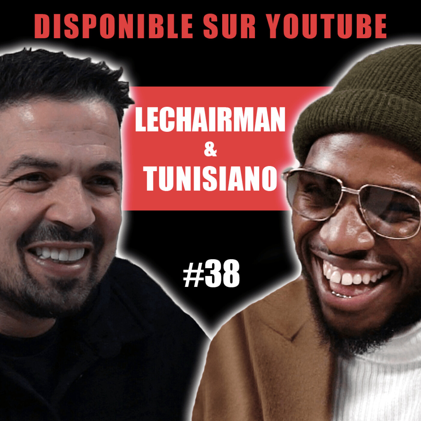 #38 LeChairman & Tunisiano parlent Sniper, Joey Starr, Tunisie, Vald, Rap, Entrepreneuriat, Social..