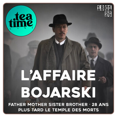 18.01.26 | L'INTEGRALE : L'AFFAIRE BOJARSKI, FATHER MOTHER SISTER BROTHER, 28 ANS PLUS TARD & LES GOLDEN GLOBES cover