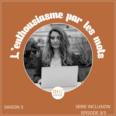 #7 : Épisode 3/3 |  Série "Inclure pour grandir : développer ses Soft Skills autrement" cover