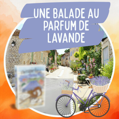 Episode 1 : Une balade au parfum de lavande cover