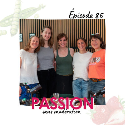 085. Transmettre, c'est nourrir : les confidences de Marion Châtelain, Lorette Caprin, Coline Delmas et Axelle Playoust-Braure cover