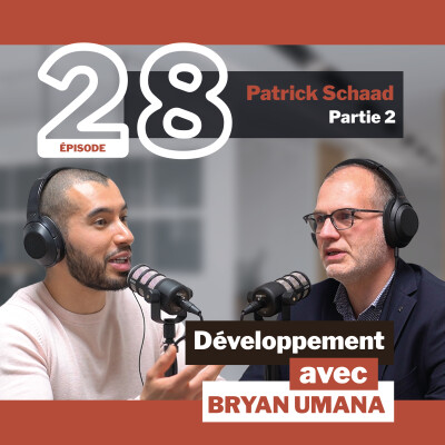 #28 partie 2: Patrick Schaad - Banque Raiffeisen cover