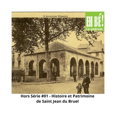 Hors Série #01 - Histoire et Patrimoine de Saint Jean du Bruel  - Aveyron - cover