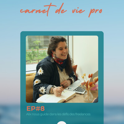Sens au travail : Alix de Bande à part, nous guide dans les défis des freelances et l'entrepreneuriat cover