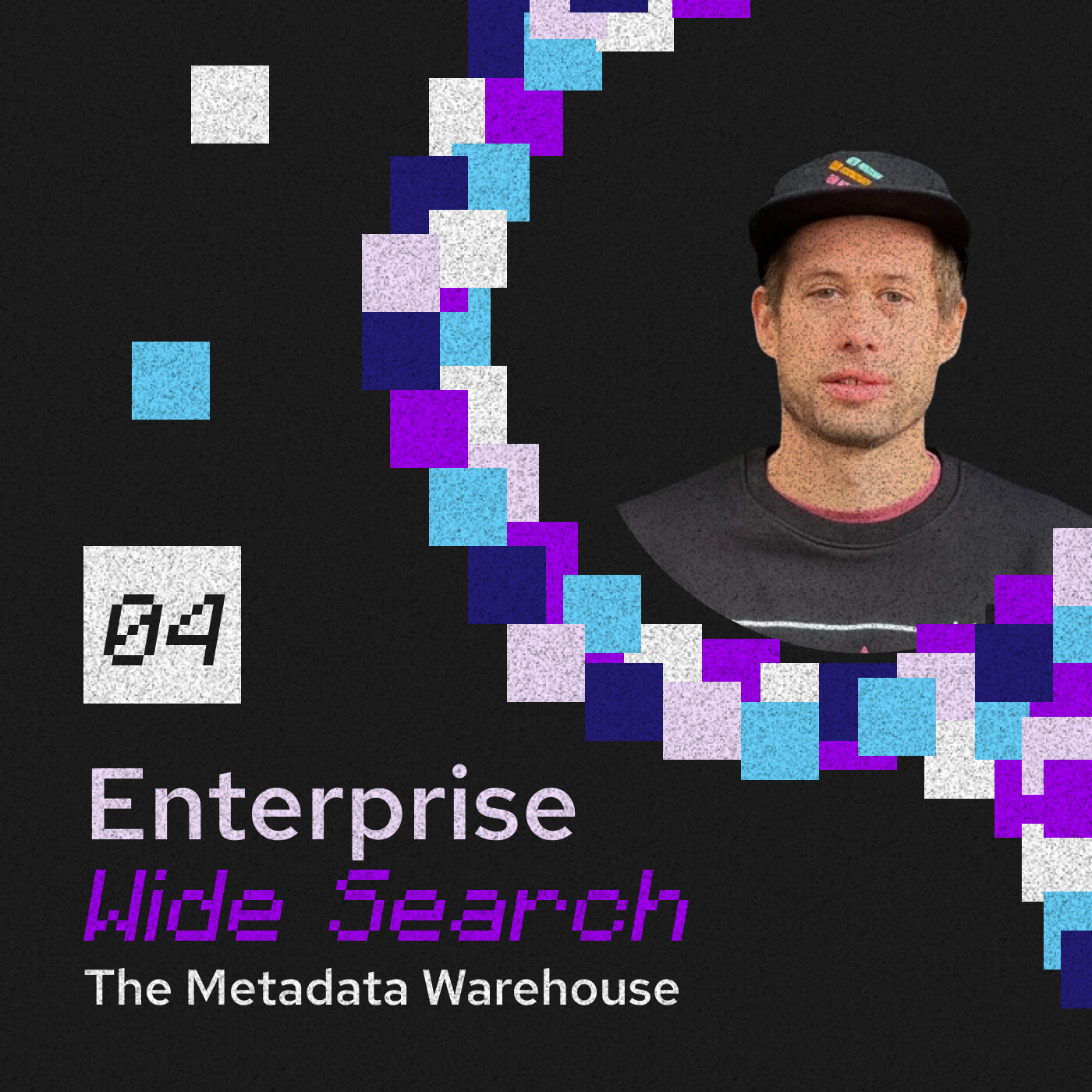 Enterprise Wide Search 04: Martin Sahlen - The Metadata Warehouse episode artwork