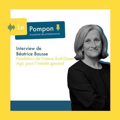 Ep.59 - Béatrice Bausse (Fondation de France Sud-Ouest) - Agir pour l'intérêt général ! cover