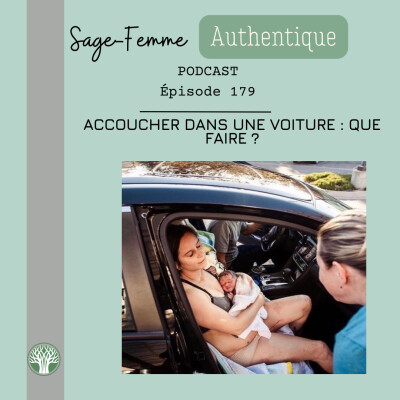 Accoucher dans une voiture : que faire ? EP179 cover