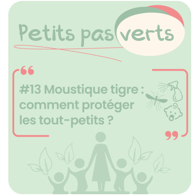 Moustique tigre : protéger les tout-petits #13 cover