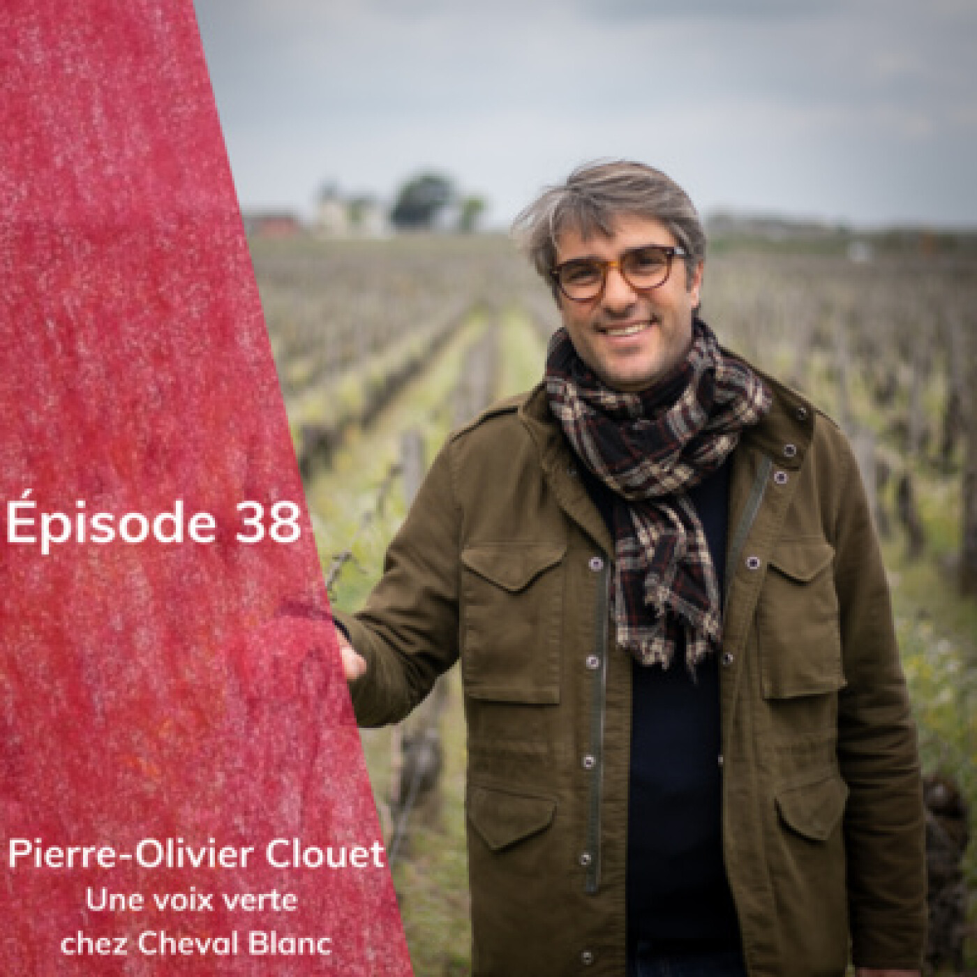 Épisode 38 : Pierre-Olivier Clouet, une voix verte chez Cheval Blanc