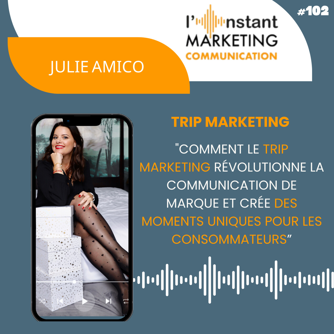 102.Comment le Trip Marketing révolutionne la communication de marque et crée des moments uniques pour les consommateurs