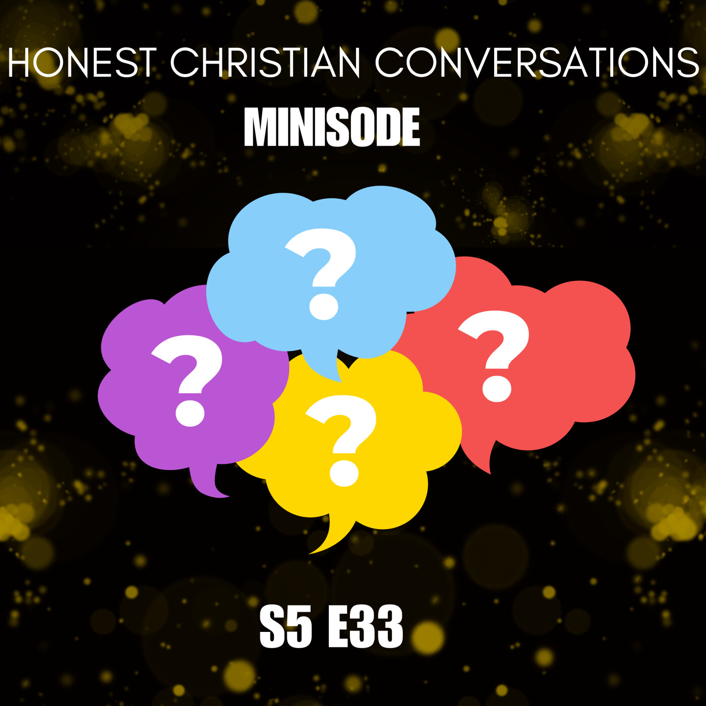 Ask Me Your Faith Questions: Let’s Talk Honestly About What You’re Wrestling With (Minisode)