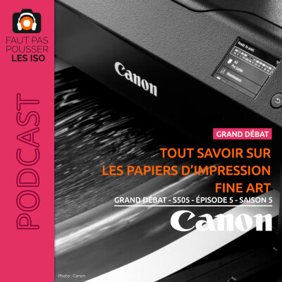 GRAND DÉBAT - S505 - Tout savoir sur les papiers d'impression Fine Art cover