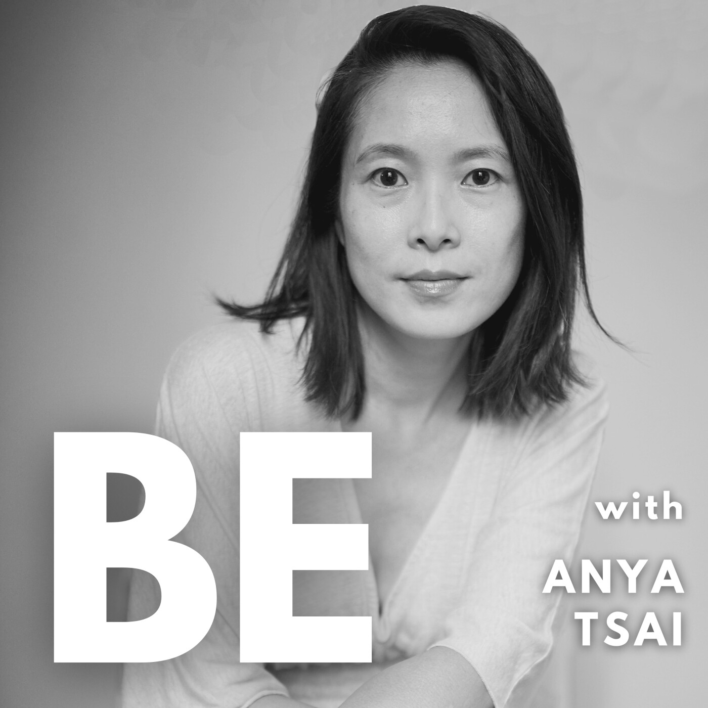 BE with Anya Tsai
