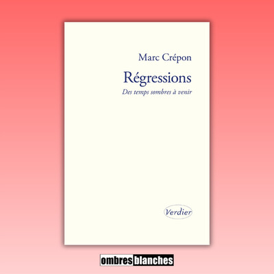 Marc Crépon → Régressions : Des temps sombres à venir cover