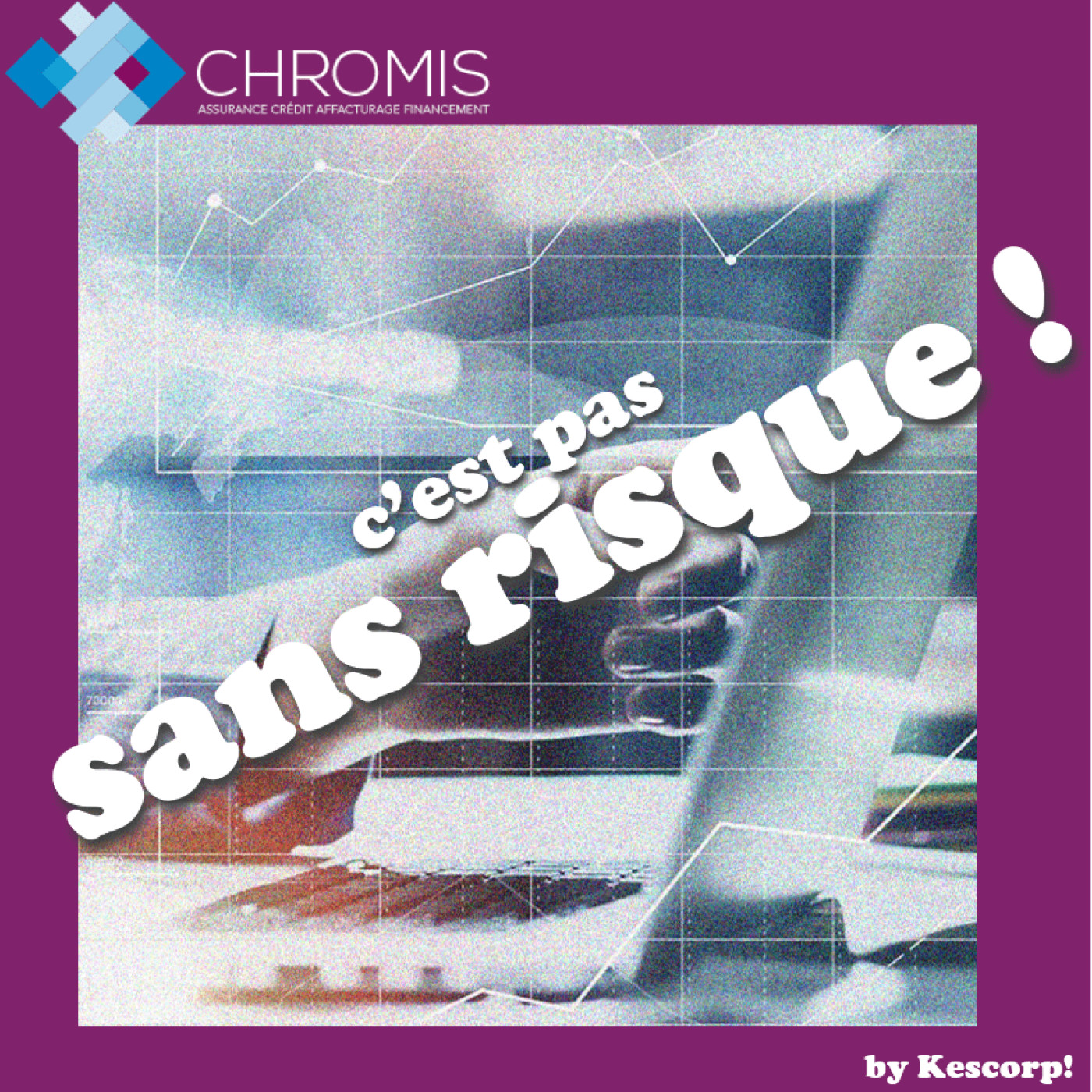 C'est pas sans risque !