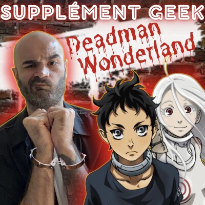 Deadman Wonderland : le shonen oublié d’un duo explosif cover