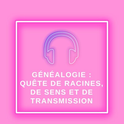 Généalogie : quête de racines, de sens et de transmission cover