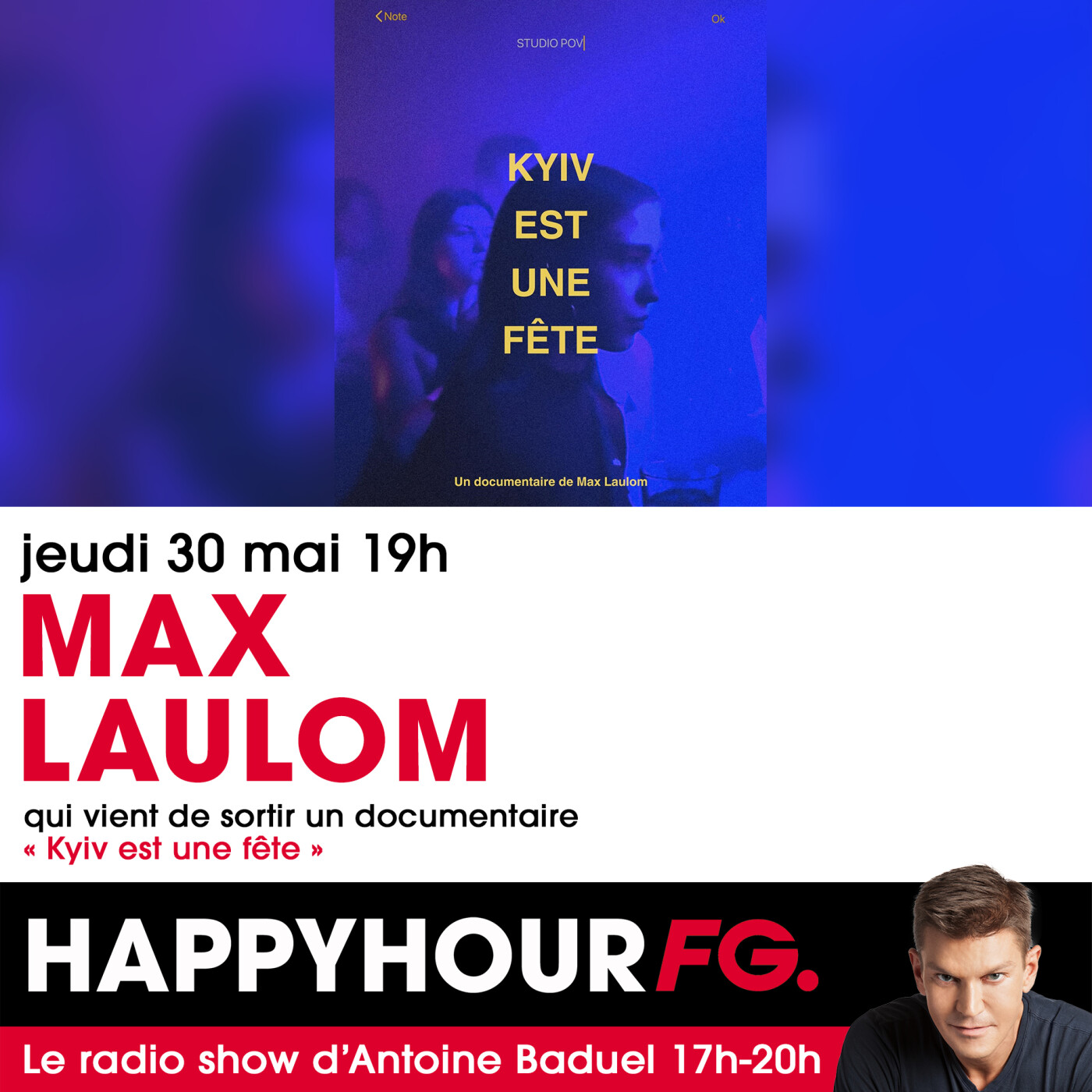 HAPPY HOUR INTERVIEW : MAX LAULOM "KYIV EST UNE FÊTE"