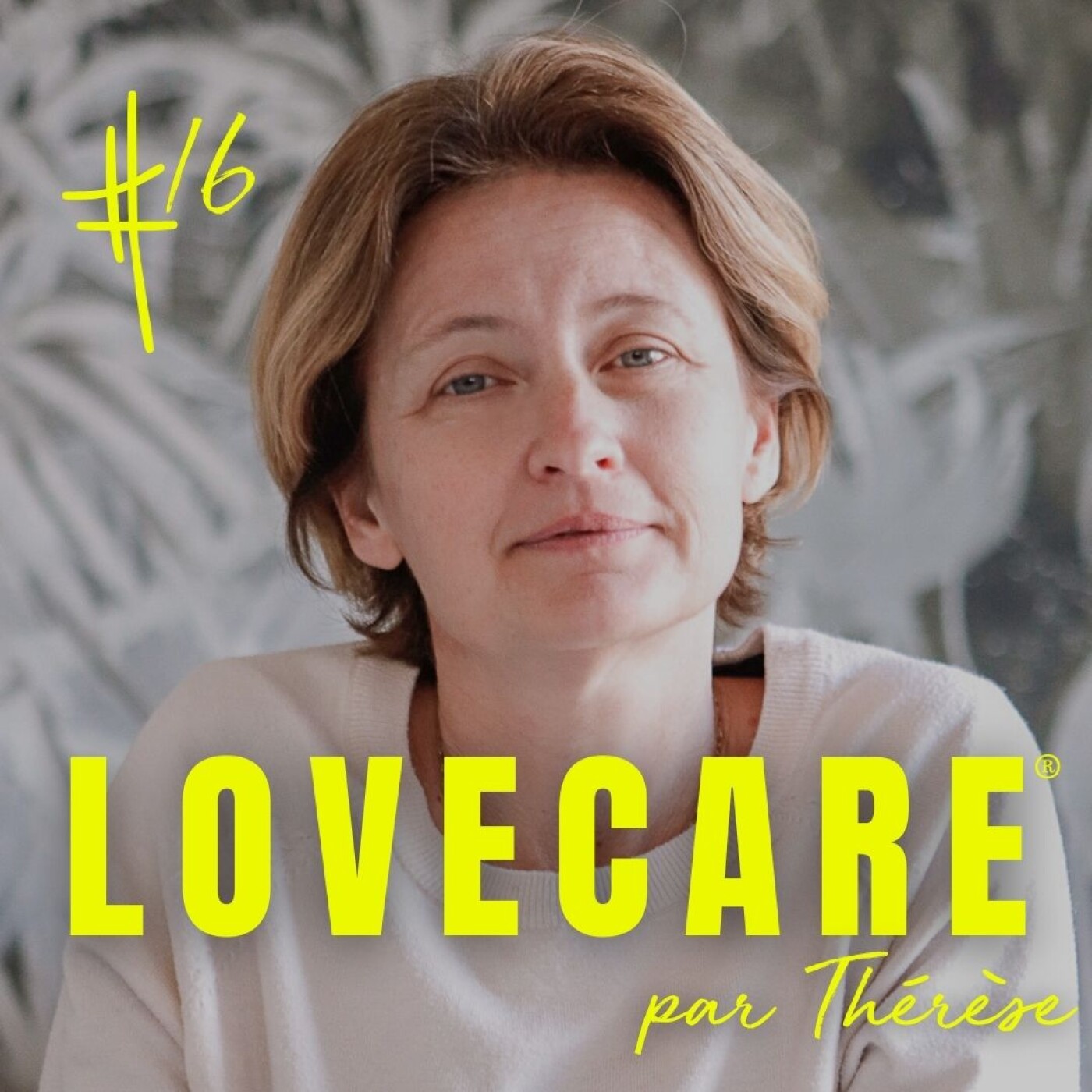 LOVECARE, le podcast de Thérèse.