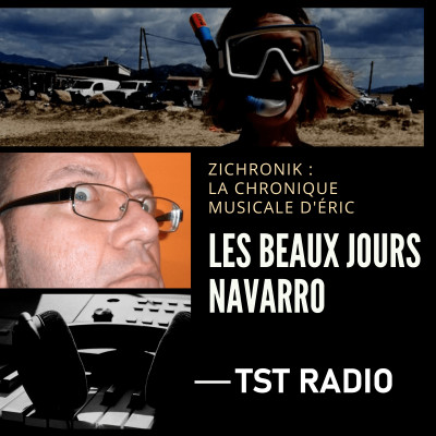 ZiChronik, la chronique musicale d'Eric - Navarro - Les beaux jours cover