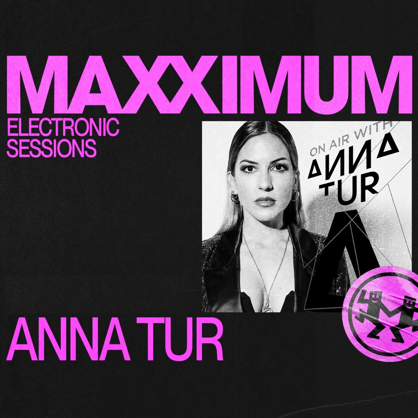 MAXXIMUM DJ'S : ANNA TUR