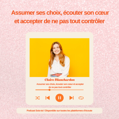 Assumer ses choix, écouter son cœur et accepter de ne pas tout contrôler cover