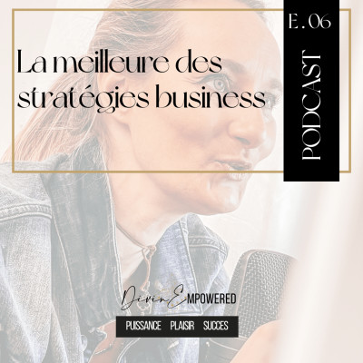 Ep 6 - La meilleure des stratégies business cover