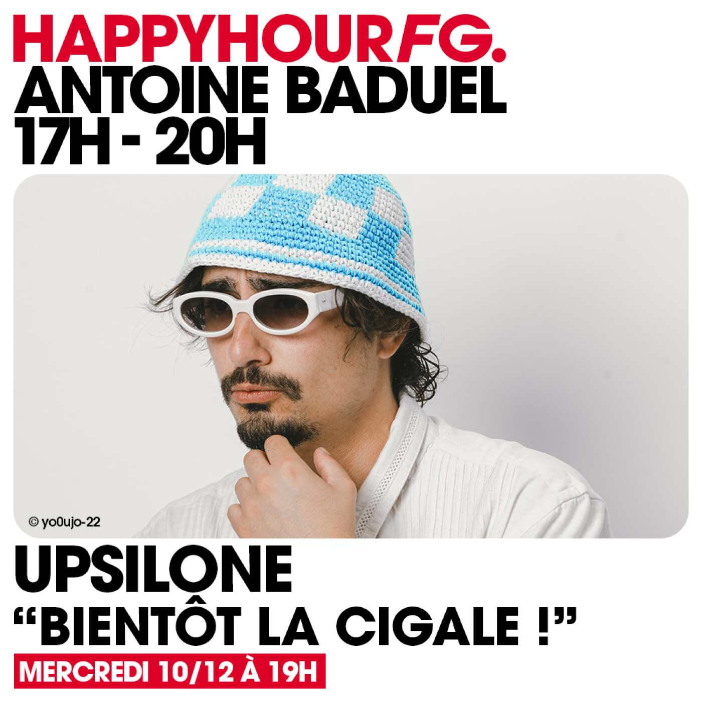 HAPPY HOUR FG AVEC ANTOINE BADUEL. L'INTERVIEW : UPSILONE