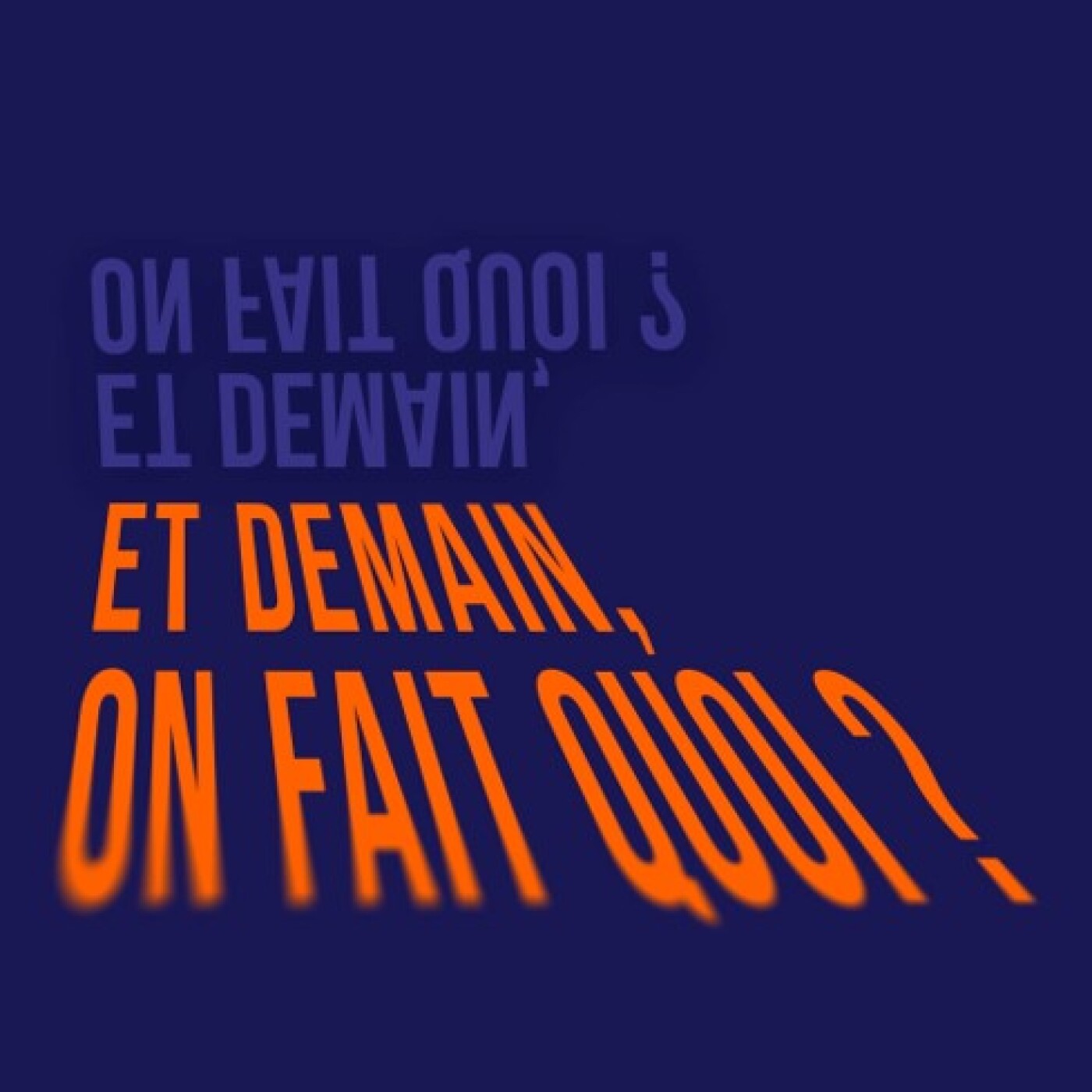 Et demain, on fait quoi ?