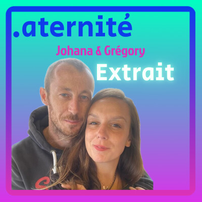 Extrait 19.1 Johana et Grégory - La rencontre, la vraie ou la fausse version ? cover