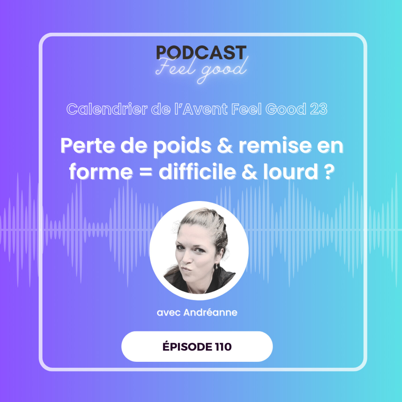 Le Podcast Feel Good