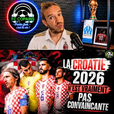Débat Coupe du Monde 2026 - La Croatie 2026 n'est vraiment pas convaincante cover