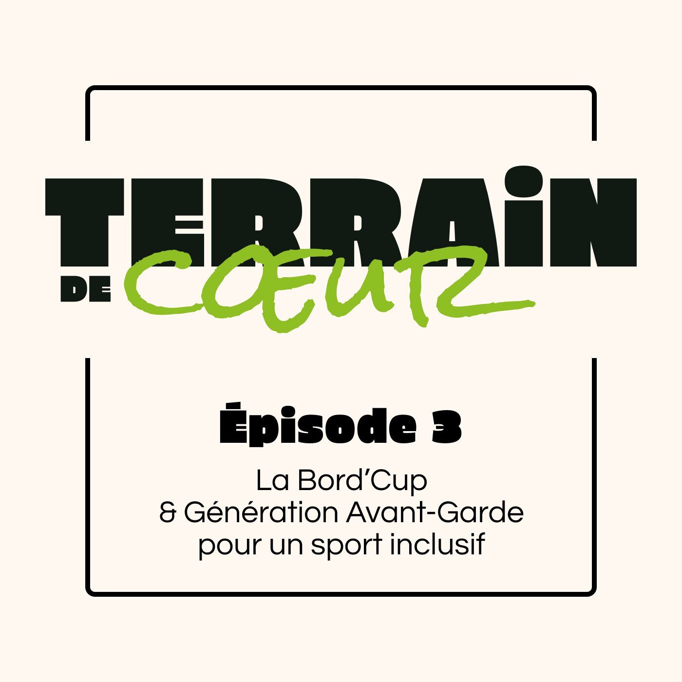 La Bord'Cup & Génération Avant-Garde pour un sport inclusif, avec Timothé Lafargue La Bord'Cup & Génération Avant-Garde pour un sport inclusif, avec Timothé Lafargue